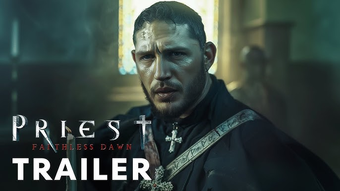 Priest 2: Faithless Dawn (2025) – First Trailer | Tom Hardy